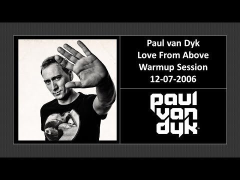 Paul van Dyk Love From Above Warmup Session (12-07-2006)