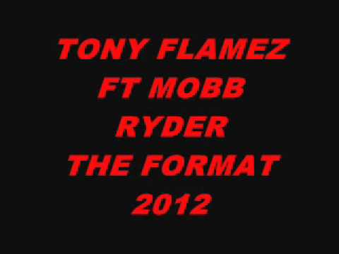 TONY FLAMEZ FT MOBB RYDER- THE FORMAT