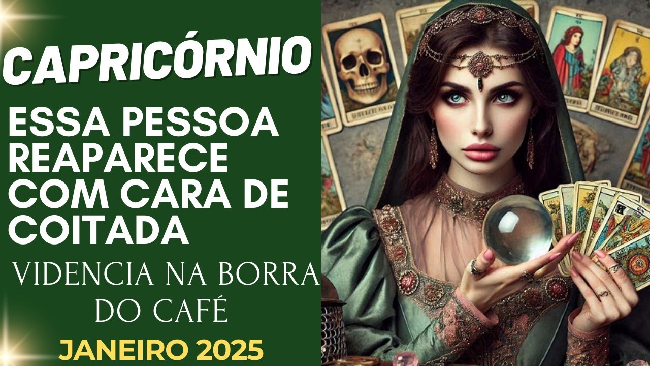 ♑🎁CAPRICÓRNIO ESSA PESSOA REAPARECE COM CARA DE COITADA/JANEIRO 2025