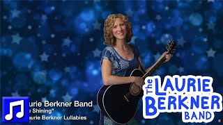 &quot;Stars Are Shining&quot; by The Laurie Berkner Band - Best Lullabies For Kids