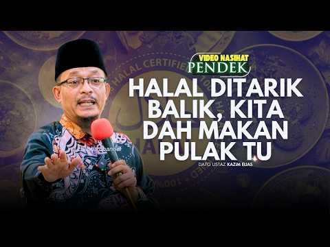 DATO USTAZ KAZIM ELIAS - MAKANAN DITARIK BALIK HALAL