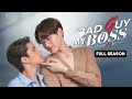 Bad Guy My Boss Full Season 1 SUBT BL Series