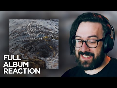 The Riffs Don't Stop! | Currents - The Way It Ends | Full Album Reaction / Review