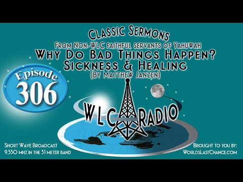 Why Do Bad Things Happen? Sickness & Healing