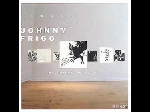 Johnny Frigo - Do Whatever Sets You Free