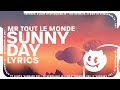 MR TOUT LE MONDE - Sunny Day (Lyrics)