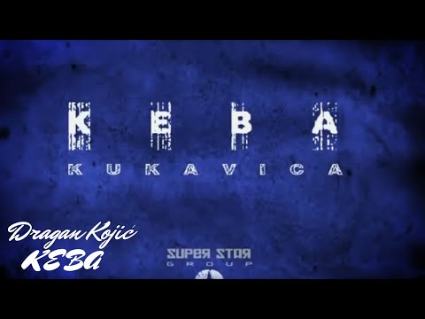 Dragan Kojic KEBA - Kukavica [Official Video]