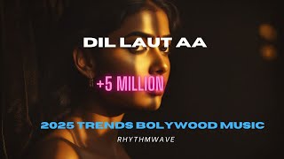 Download lagu 💔 Dil Laut Aa – A Soulful Bollywood Melody | Heart-Touching Hindi Song 2025 🎶 mp3