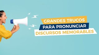 Grandes trucos para pronunciar discursos memorables Grandes trucos para pronunciar discursos memorables