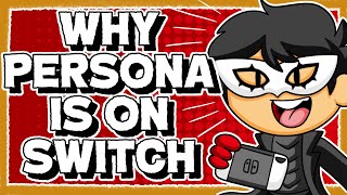 Why Persona 5 is FINALLY on Switch
