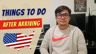 List of Things to Do After Arriving in the USA: For New Immigrants & Visa Holders