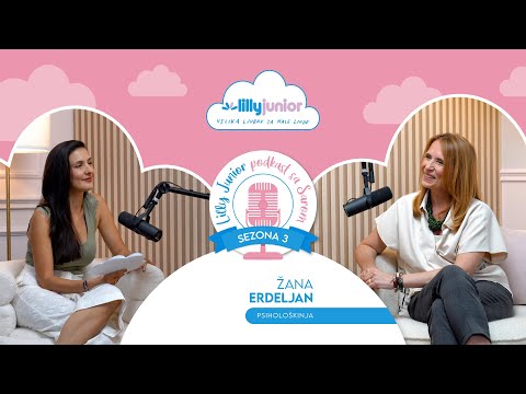 Lilly Junior Podkast sa Sarom - S03, E4 - Žana Erdeljan