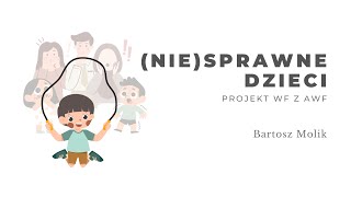(Nie)sprawane dzieci. Projekt WF z AWF. Bartosz Molik