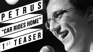 Petrus - "Car Rides Home EP" - Teaser