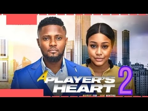 A PLAYER'S HEART part 2 (Trending Nollywood Nigerian Movie Review) Uche Montana, Maurice Sam #2024