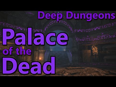 FFXIV: Deep Dungeons - Palace of the Dead Beginner's Overview