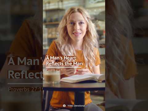 Video: A Man’s Heart Reflects the Man