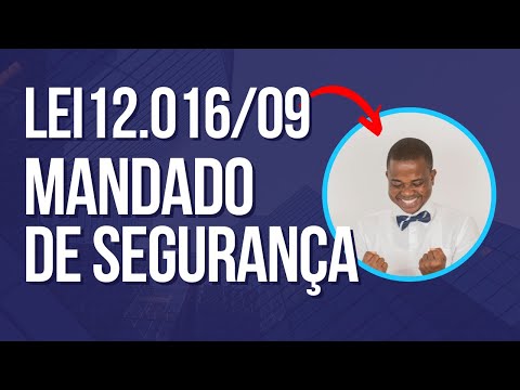 Lei 12.016/09 - Lei do Mandado de Segurança em áudio.
