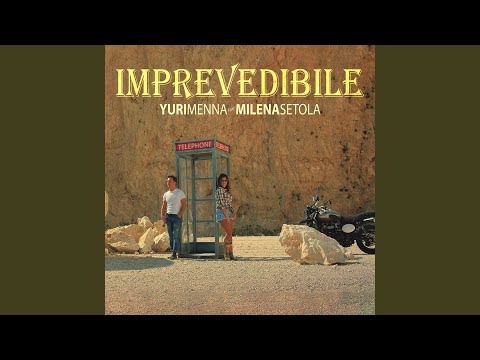 Imprevedibile (feat. Milena Setola)