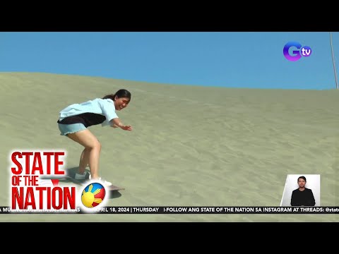 State of the Nation Part 3: Sand dunes sa Paoay, Ilocos Norte