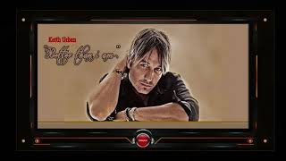 &quot;Better Than I Am&quot;  by KEITH URBAN