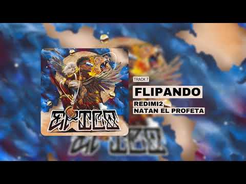 Redimi2 x Natan El Profeta - Flipando