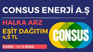 #CONSE Consus Enerji İşletmeciliği ve Hizmetleri A.Ş. Halka Arz Dağıtı