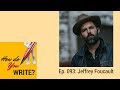 Ep. 093: Jeffrey Foucault on Writing a Lot of Sentences to Achieve Clarity