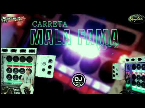 CARRETA MALA FAMA VOL 2 DJ GABY MIX