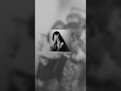 Gustalova - menunggumu