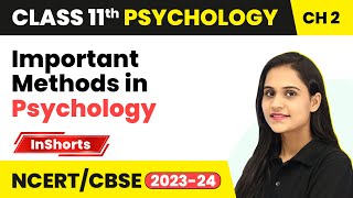 Important Methods in Psychology | Class 11 Psychology Inshorts #2024