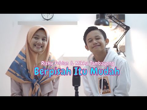 Berpisah Itu Mudah - Rizky Febian & Mikha Tambayong (Cover By Navis & Dhifa)