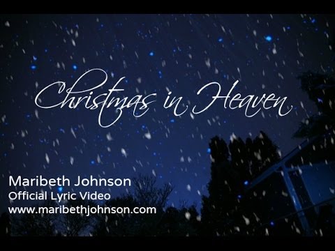 Christmas in Heaven - Official Lyric Video for Maribeth Johnson