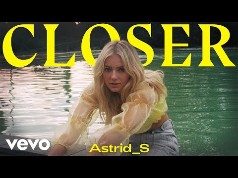 Astrid S Closer