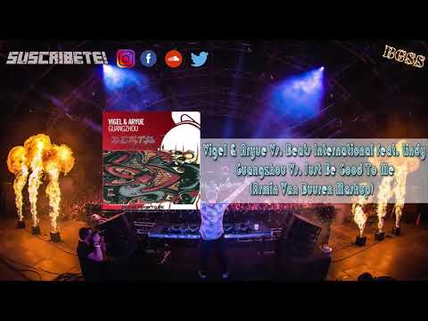 Vigel & Aryue Vs. Beats International feat. Lindy - Guangzhou Vs. Just Be Good To Me (AVB Mashup)