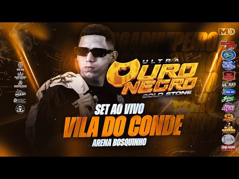 SET AO VIVO DJ MATHEUS CIBERNETICO OURO NEGRO - ARENA BOSQUINHO (VILA DO CONDE) 2025