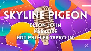 Download lagu Skyline Pigeon - Elton John (Karaoke/HDT Premier 98pro N) mp3