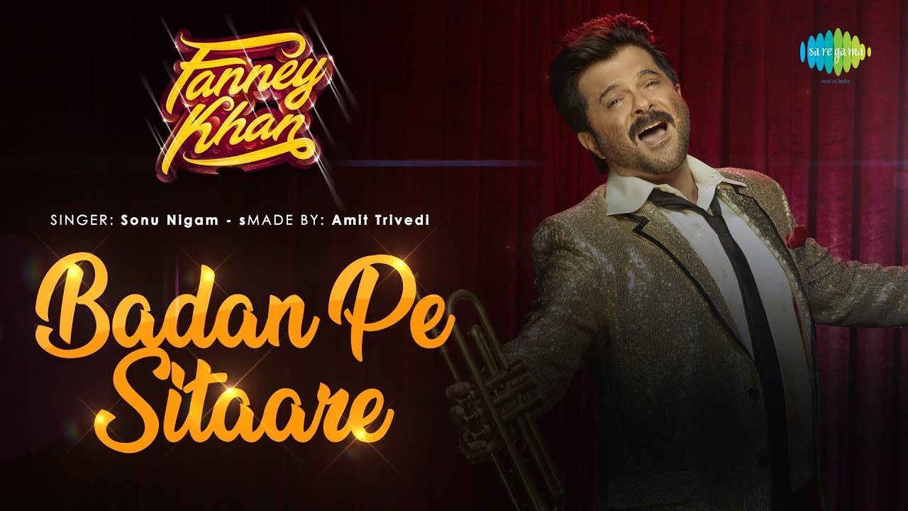 Badan Pe Sitare Lyrics  | Fanney Khan | Aishwarya Rai Bachchan | Sonu Nigam | Amit Trivedi