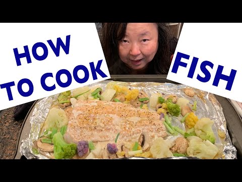 Easy Meals 5 Minute Prep - How to Bake or Cook Wild Pacific Salmon or Any Fish