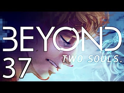 Beyond: Two Souls Gameplay / Playthrough w/ SSoHPKC Part 37 - Black Hole Sun