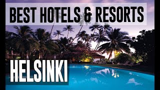 Best Hotels and Resorts in Helsinki, Finland