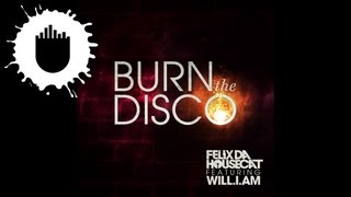 Felix Da Housecat feat. will.i.am - Burn The Disco (Radio Edit) (Cover Art)