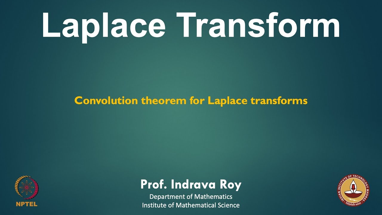 mod03lec21 - Convolution  theorem for Laplace transforms