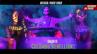 Smokio - Colombo Rebellion  කොළඹ කැර
