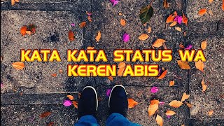 Download lagu Kata Kata Status Wa Keren Abis mp3 Download lagu Kata Kata Status Wa Keren Abis mp3