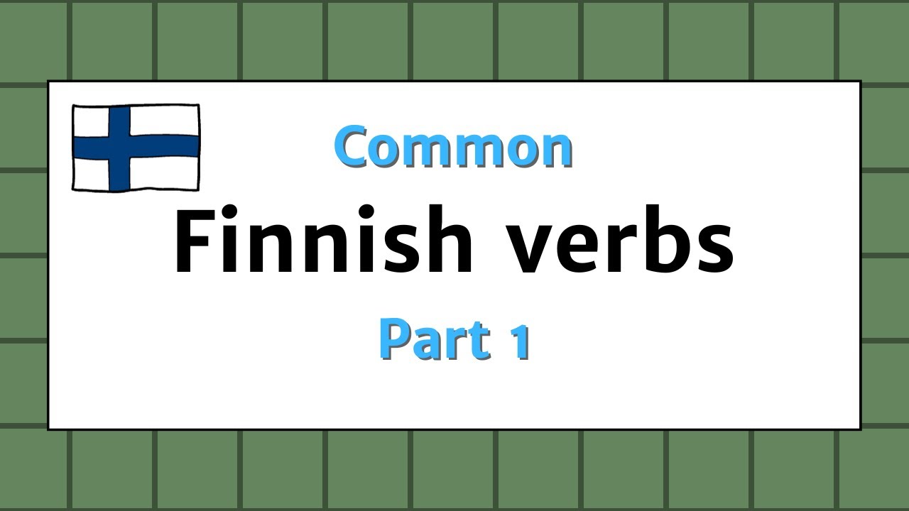 Learn Finnish verbs | Part 1 | with Finnish example sentences