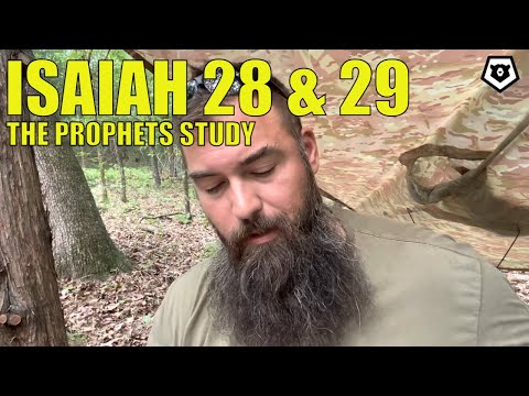 Isaiah 28 & 29 - The Prophets Bible Study
