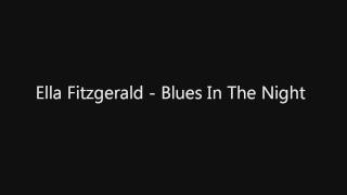 Ella Fitzgerald - Blues In The Night (Rare Version)