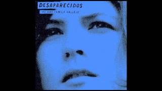 Te Amo Camila Vallejo - Desaparecidos