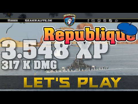 Let's Play - REPUBLIQUE [T10 BB] - Mehr Kreuzer als Schlachtschiff - World of Warships [Deutsch]